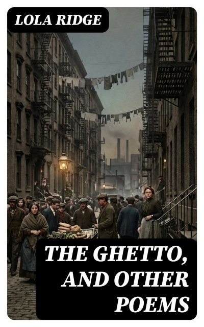 The Ghetto, and Other Poems