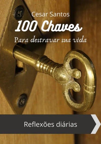 100 chaves para destravar sua vida