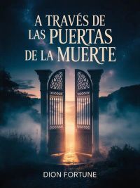 A través de las puertas de la muerte