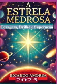 A Estrela Medrosa: Coragem, Brilho, Superação