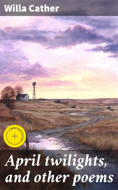 April twilights, and other poems