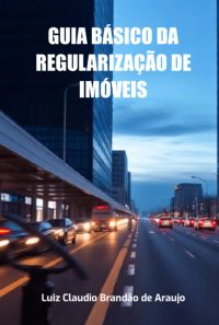 Guia Básico Da Regularização De Imóveis