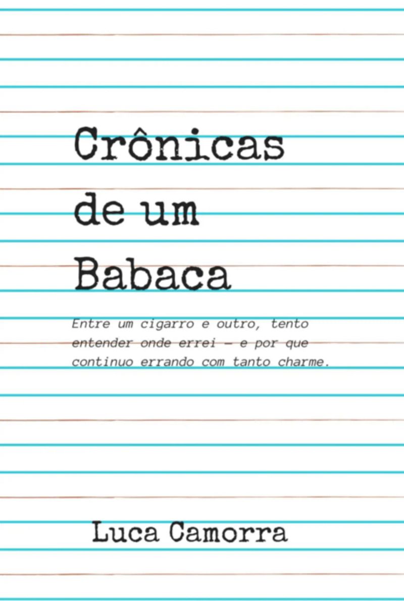Crônicas De Um Babaca