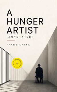 A Hunger Artist (Annotated)