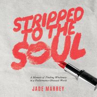 Stripped to the Soul