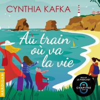 Au train où va la vie