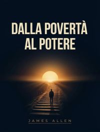 Dalla povertà al potere
