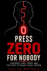 Press Zero for Nobody