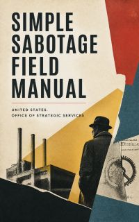 Simple Sabotage Field Manual