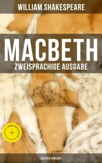 MACBETH (Zweisprachige Ausgabe: Deutsch-Englisch)