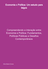 Economia X Política: Um Estudo Para Leigos