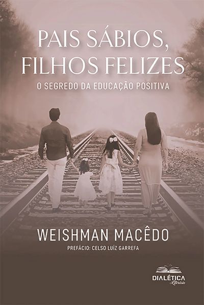 Pais sábios, filhos felizes