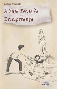 A Suja Poesia da Desesperança