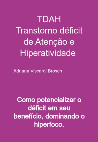Tdah Transtorno Déficit De Atenção E Hiperatividade