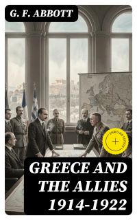 Greece and the Allies 1914-1922