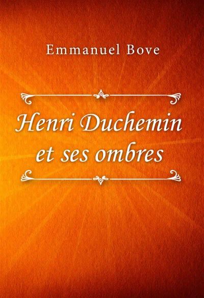 Henri Duchemin et ses ombres