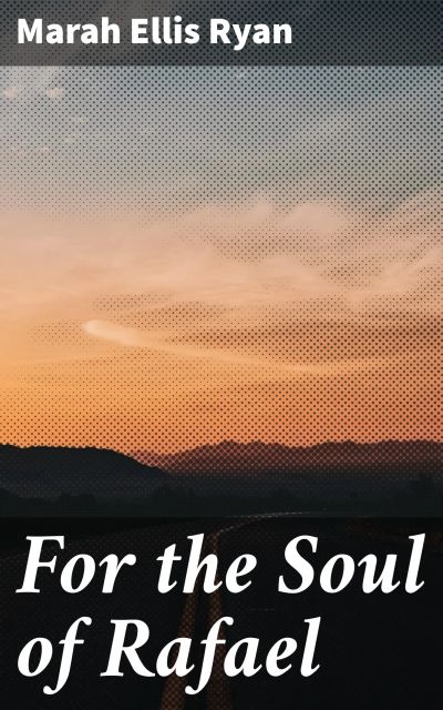 For the Soul of Rafael