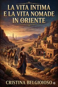 La vita intima e la vita nomade in Oriente