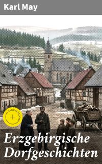 Erzgebirgische Dorfgeschichten