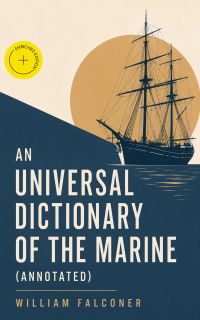 An Universal Dictionary of the Marine (Annotated)