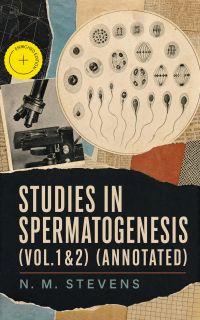 Studies in Spermatogenesis (Vol.1&2) (Annotated)