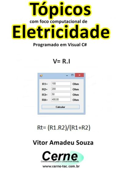 Tópicos Com Foco Computacional De Eletricidade  Programado Em Visual C#