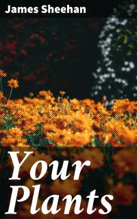 Your Plants