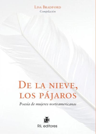 De la nieve, los pájaros. Poesía de mujeres norteamericanas