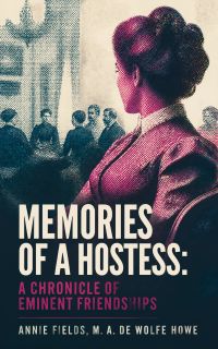 Memories of a Hostess: A Chronicle of Eminent Friendships