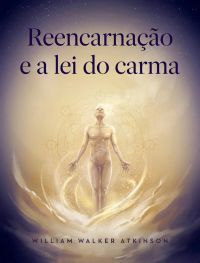 Reencarnação e a lei do carma