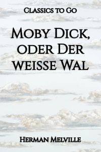 Moby Dick oder Der weiße Wal