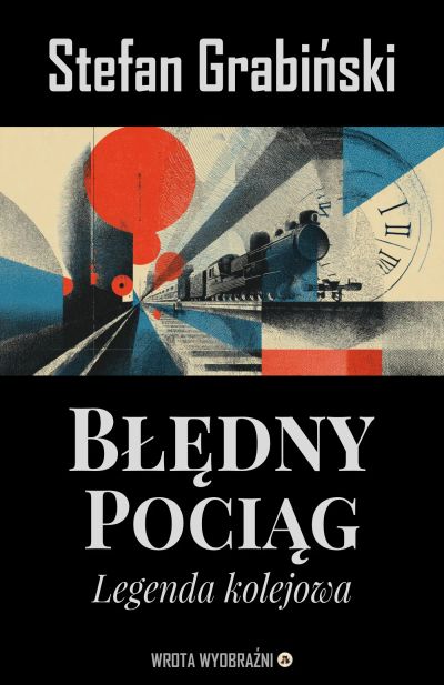Błędny pociąg. Legenda kolejowa