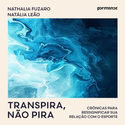 Transpira, não pira