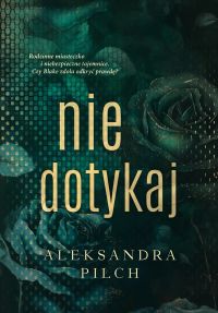 Nie dotykaj