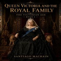 Queen Victoria and the Royal Family
