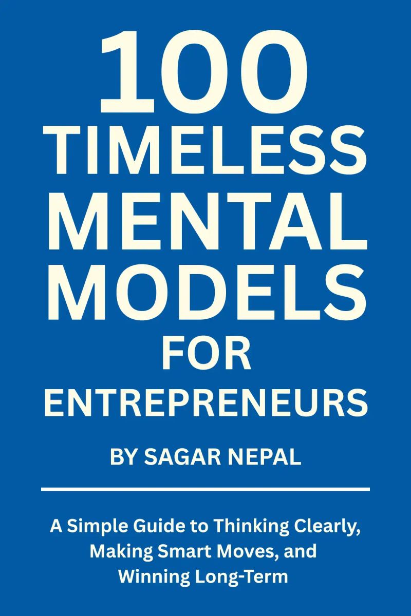 100 Timeless Mental Models for Entrepreneurs
