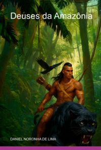 Deuses Da Amazônia