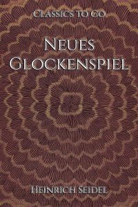 Heinrich Seidel: Neues Glockenspiel