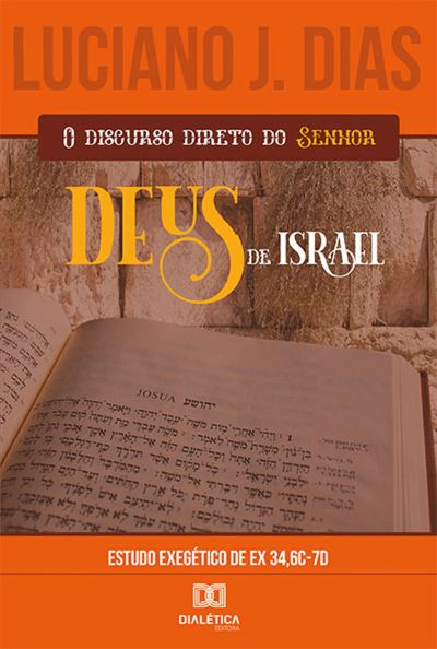 O Discurso Direto do Senhor, Deus de Israel