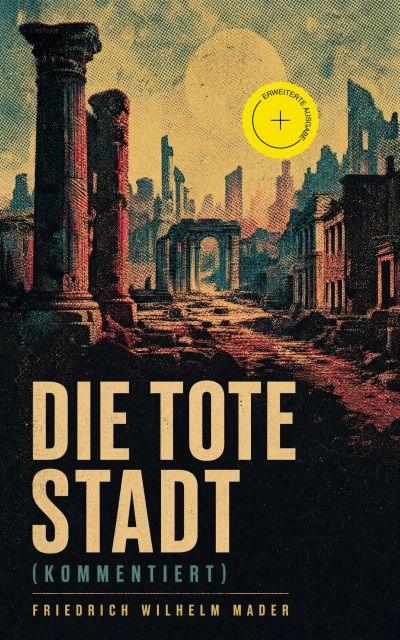 Die Tote Stadt (Kommentiert)