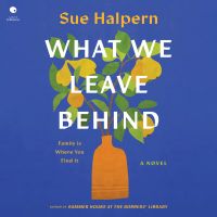 What We Leave Behind