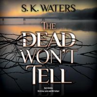 The Dead Won't Tell