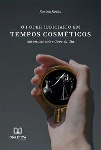 O Poder Judiciário em Tempos Cosméticos