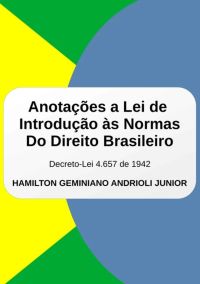 Lei De Introdução Às Normas Do Direito Brasileiro.