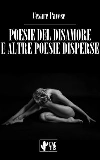 Poesie del disamore e altre poesie disperse