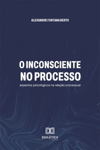O inconsciente no processo