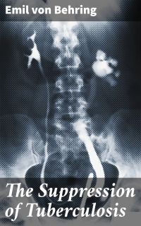 The Suppression of Tuberculosis