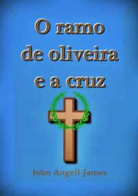 O Ramo De Oliveira E A Cruz