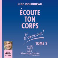 Écoute ton corps Encore ! - Tome 2