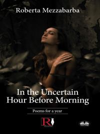 In The Uncertain Hour Before Morning